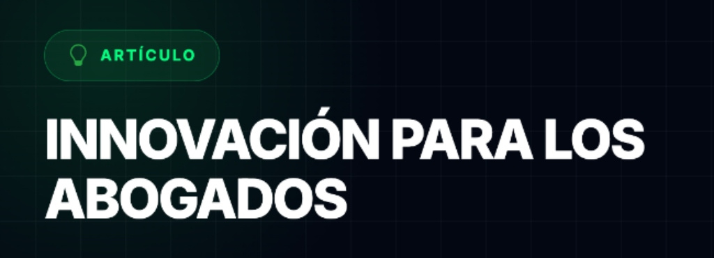 Reporte: Innovación Legal para los Abogados
