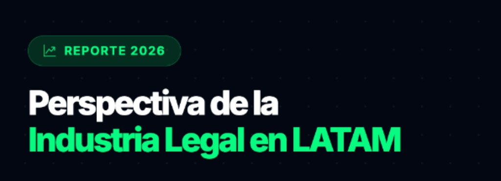 Reporte: Perspectiva de la industria legal en LATAM