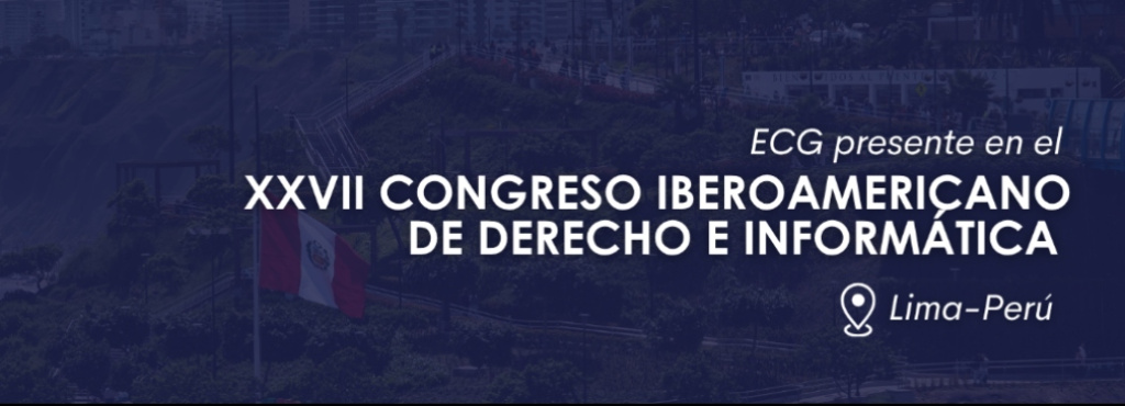 ECG en el XXVII Congreso Iberoamericano de Derecho e Informática – Lima 2025