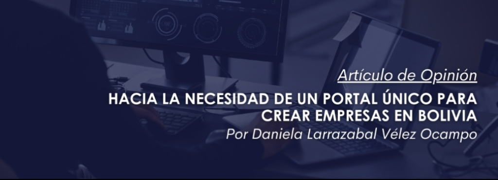 Hacia la necesidad de un Portal Único para Crear Empresas en Bolivia