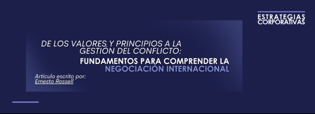 De los valores y principios a la gestión del conflicto: fundamentos para comprender la negociación internacional