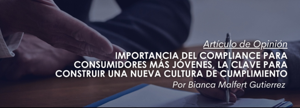 Importancia del compliance para consumidores más jóvenes, la clave para construir una nueva cultura de cumplimiento