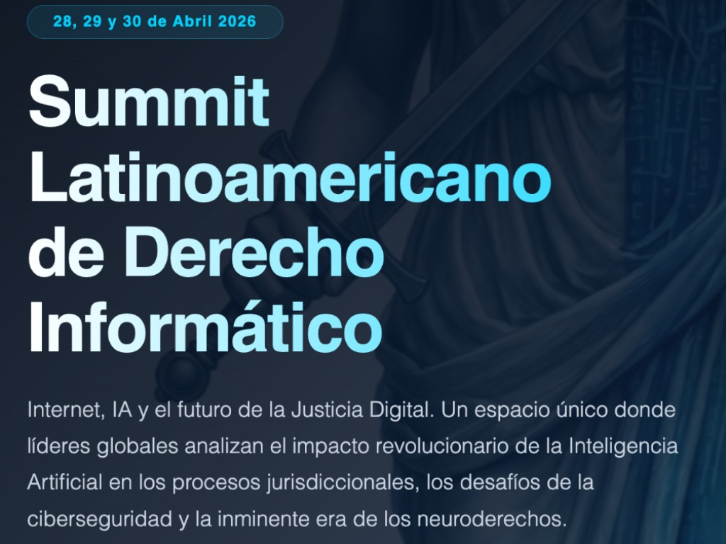 Summit Latinoamericano de Derecho Informático 2026: Internet, IA y el futuro de la justicia digital